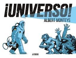 ¡UNIVERSO! - ALBERT MONTEYS - Astiberri