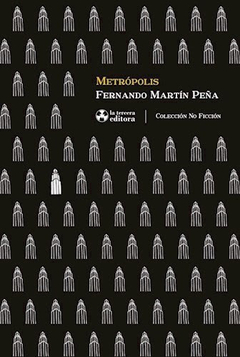 METRÓPOLIS - PEÑA FERNANDO MARTÍN - LA TERCERA EDITORA