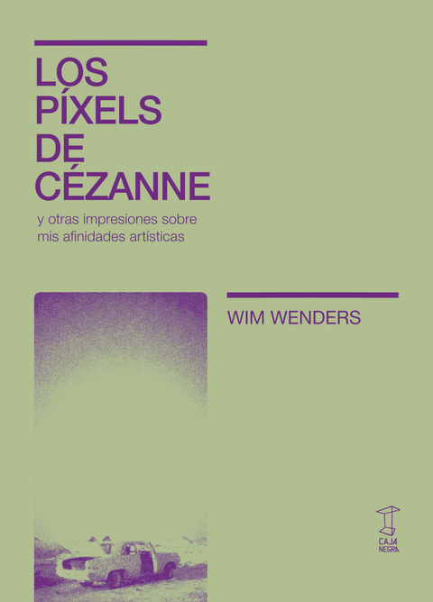 Los píxeles de Cézanne - Wim Wenders - Caja Negra