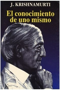 EL CONOCIMIENTO DE UNO MISMO - J. KRISHNAMURTI - KAIROS