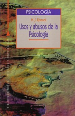 USOS Y ABUSOS DE LA PSICOLOGIA - Hans Eysenck - BN