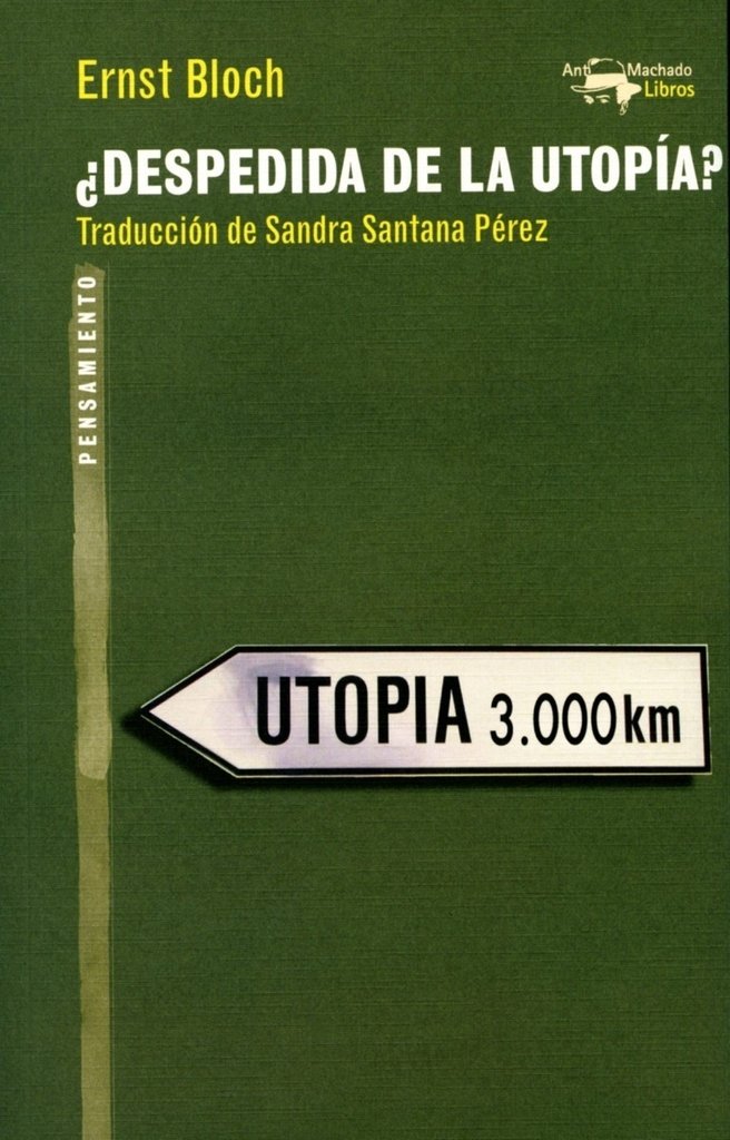 ¿DESPEDIDA DE LA UTOPIA? - ERNST BLOCH - A. MACHADO LIBROS