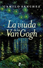 LA VIUDA DE LOS VAN GOGH - CAMILO SÁNCHEZ - EDHASA