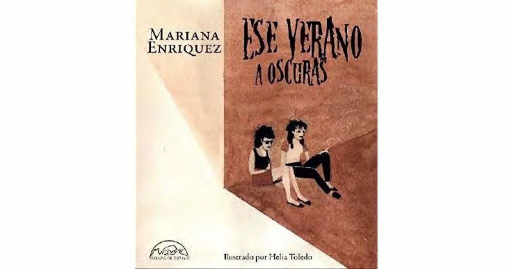 ESE VERANO A OSCURAS - MARIANA ENRIQUEZ- PÁGINAS DE ESPUMA