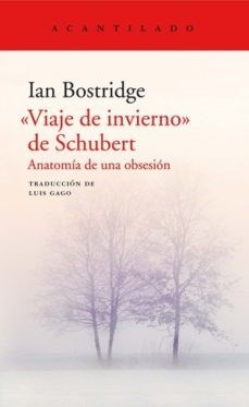 VIAJE DE INVIERNO DE SCHUBERT - IAN BOSTRIDGE - Acantilado