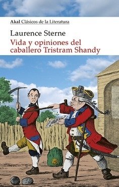 VIDA Y OPINIONES DEL CABALLERO TRISTRAM SHANDY - LAURENCE STERNE - Akal