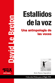 Estallidos de la voz - David Le Breton - Topía