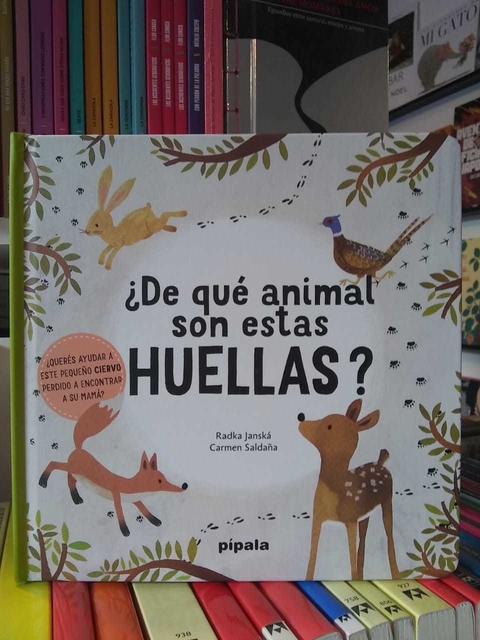 ¿DE QUÉ ANIMAL SON ESTAS HUELLAS? - Radka Janská / Carmen Saldaña - PÍPALA
