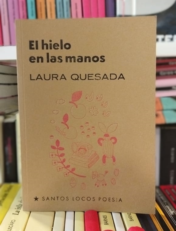 El hielo en las manos - Laura Quesada - Santos Locos