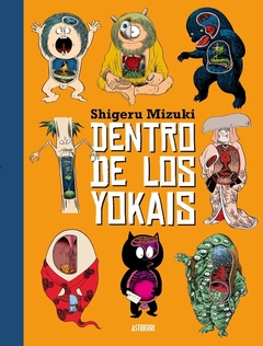 DENTRO DE LOS YOKAIS - SHIGERU MIZUKI - Astiberri