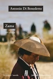 ZAMA - Antonio Di Benedetto - Adriana Hidalgo Editora