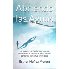 Libro Esther Nuñez Morera "ABRIENDO LAS AGUAS"
