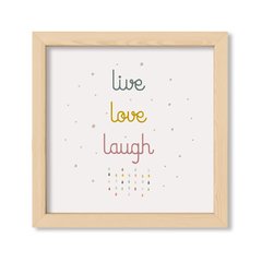 Cuadro Live love laugh