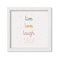 Cuadro Live love laugh - comprar online