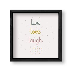 Imagen de Cuadro Live love laugh