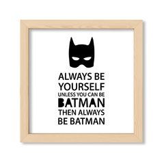 Cuadro Always be Batman