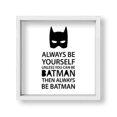 Cuadro Always be Batman - tienda online