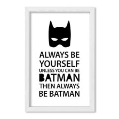 Cuadro Always be Batman - comprar online