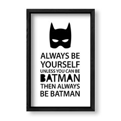 Imagen de Cuadro Always be Batman