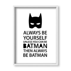 Cuadro Always be Batman - tienda online