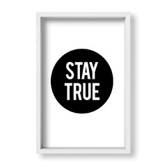 Cuadro Stay True - tienda online