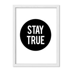 Cuadro Stay True - comprar online