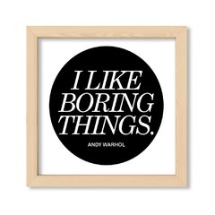 Cuadro I like boring things