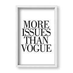 Cuadro More Issues Than Vogue - tienda online