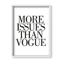 Cuadro More Issues Than Vogue - tienda online
