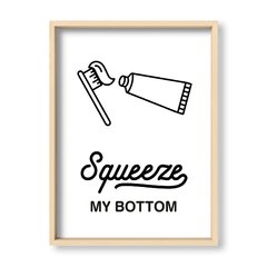 Cuadro Squeeze my bottom - El Nido - Tienda de Objetos