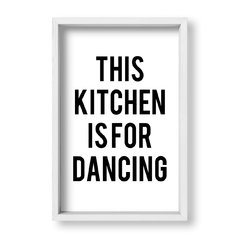 Cuadro This Kitchen in for dancing - tienda online