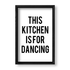 Imagen de Cuadro This Kitchen in for dancing