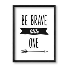 Imagen de Cuadro Be brave little one