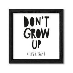 Cuadro Dont grow up en internet