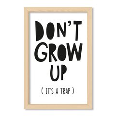Cuadro Dont grow up