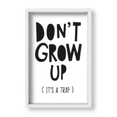 Cuadro Dont grow up - tienda online