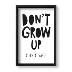 Imagen de Cuadro Dont grow up