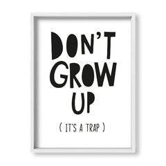 Cuadro Dont grow up - tienda online