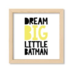 Cuadro Dream Big Little Batman
