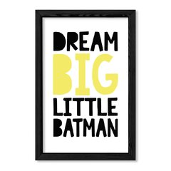Cuadro Dream Big Little Batman en internet