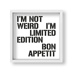 Cuadro Im not weird - tienda online