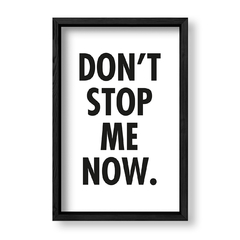 Imagen de Cuadro Dont Stop Me Now