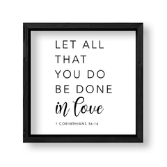 Imagen de Cuadro Let all that you do be done in love