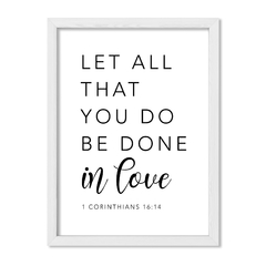 Cuadro Let all that you do be done in love - comprar online