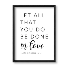 Imagen de Cuadro Let all that you do be done in love