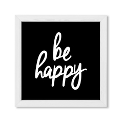 Cuadro Be Happy in Black - comprar online