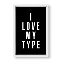 Cuadro I Love My Type - tienda online