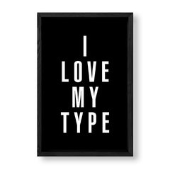 Imagen de Cuadro I Love My Type