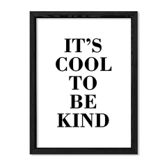 Cuadro Its Cool to be Kind en internet