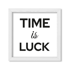 Cuadro Time is Luck - comprar online